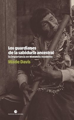 GUARDIANES DE LA SABIDURÍA ANCESTRAL, LOS