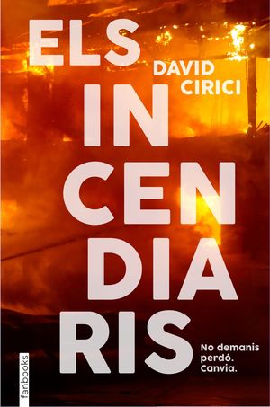 INCENDIARIS, ELS