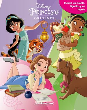 PRINCESAS. ORÍGENES - LIBROAVENTURAS