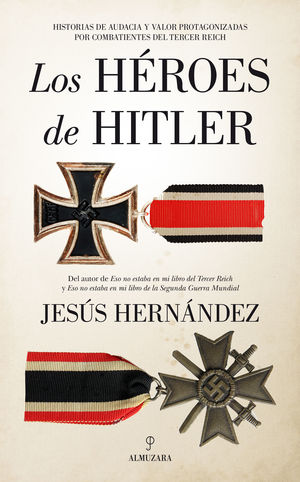 HÉROES DE HITLER, LOS