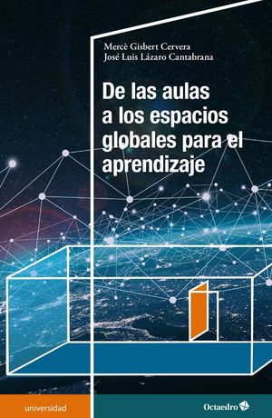 DE LAS AULAS A LOS ESPACIOS GLOBALES PARA EL APRENDIZAJE