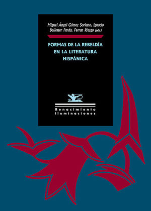 FORMAS DE LA REBELDÍA EN LA LITERATURA HISPÁNICA