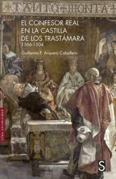 CONFESOR REAL EN LA CASTILLA DE LOS TRASTÁMARA 1366-1504, EL