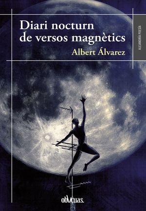 DIARI NOCTURN DE VERSOS MAGNETICS