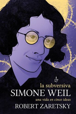 SUBVERSIVA SIMONE WEIL, LA