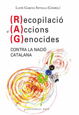 RECOPILACIÓ D'ACCIONS GENOCIDES CONTRA LA NACIÓ CATALANA (PAÏSOS CATALANS)