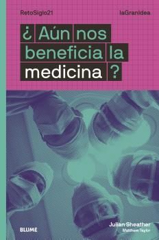 AÚN NOS BENEFICIA LA MEDICINA?