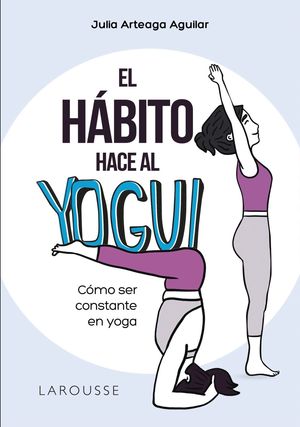 HÁBITO HACE AL YOGUI, EL