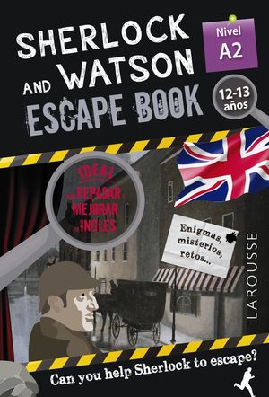 SHERLOCK & WATSON A2 ESCAPE BOOK PARA REPASAR INGLÉS 12-13 AÑOS