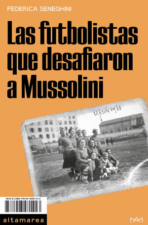 FUTBOLISTAS QUE DESAFIARON A MUSSOLINI, LAS