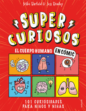 SUPER CURIOSOS. EL CUERPO HUMANO EN CÓMIC