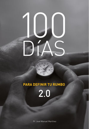 100 DÍAS PARA DEFINIR TU RUMBO 2.0