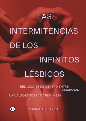 INTERMITENCIAS DE LOS INFINITOS LÉSBICOS, LAS