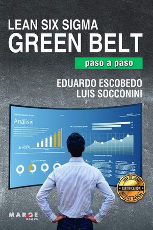 LEAN SIX SIGMA GREEN BELT. PASO A PASO