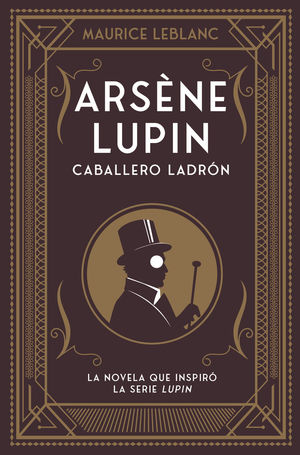 ARSÈNE LUPIN, CABALLERO LADRÓN