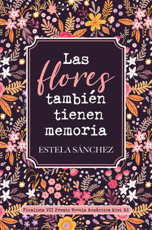 FLORES TAMBIEN TIENEN MEMORIA, LAS