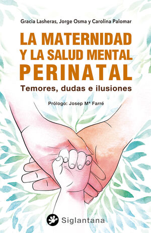 MATERNIDAD Y LA SALUD MENTAL PERINATAL, LA