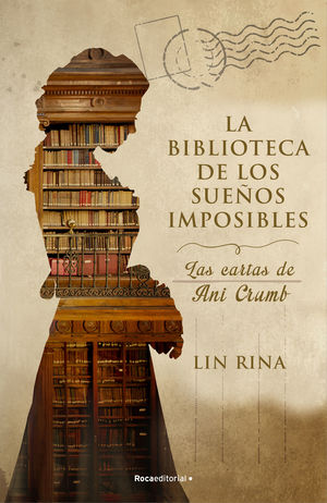 BIBLIOTECA DE LOS SUEÑOS IMPOSIBLES, LA