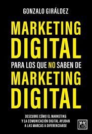 MARKETING DIGITAL PARA LOS QUE NO SABEN DE MARKETING DIGITAL