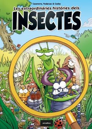INSECTES, LES EXTRAORDINÀRIES HISTÒRIES DELS