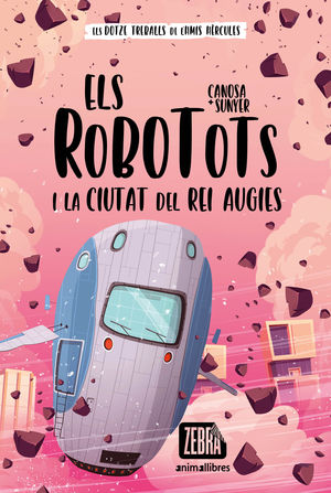 ROBOTOTS I LA CIUTAT DEL REI AUGIES, ELS