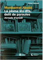 MONTSERRAT ABELLÓ. LA PLOMA ALS DITS, DELIT DE PARAULES