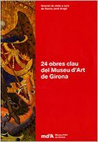 24 OBRES CLAU DEL MUSEU D'ART DE GIRONA