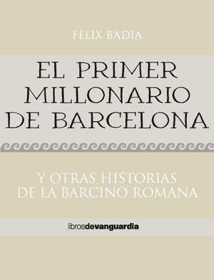 PRIMER MILLONARIO DE BARCELONA, EL