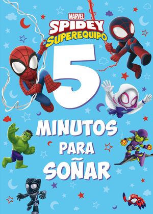 SPIDEY Y SU SUPEREQUIPO - 5 MINUTOS PARA SOÑAR