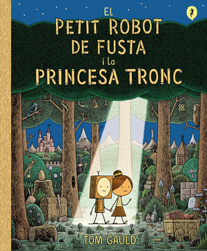 PETIT ROBOT DE FUSTA I LA PRINCESA TRONC, EL