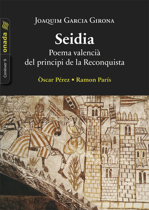 SEIDIA. POEMA VALENCIÀ DEL PRINCIPI DE LA RECONQUISTA