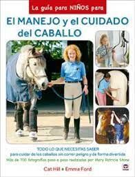 GUÍA PARA NIÑOS PARA EL MANEJO Y EL CUIDADO DEL CABALLO, LA