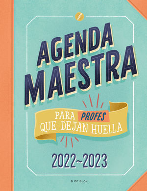 AGENDA MAESTRA 2022-2023 PARA PROFES QUE DEJAN HUELLA