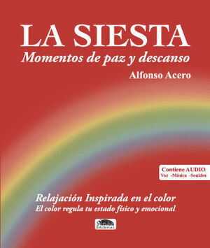SIESTA, LA. RELAJACIÓN INSPIRADA EN EL COLOR (CONTIENE AUDIO)