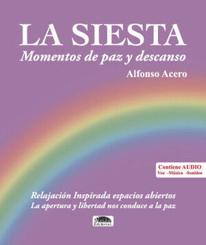SIESTA, LA. RELAJACIÓN INSPIRADA ESPACIOS ABIERTOS (CONTIENE AUDIO)