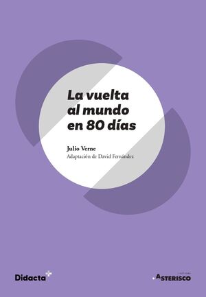 VUELTA AL MUNDO EN 80 DÍAS, LA (NUEVA EDICIÓN 2021)
