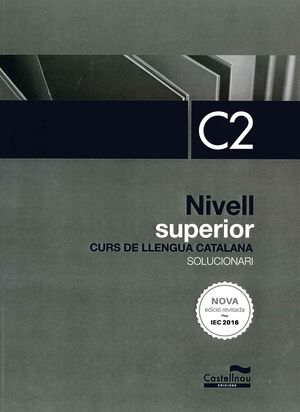 SOLUCIONARI - NIVELL SUPERIOR C2 - CURS DE LLENGUA CATALANA