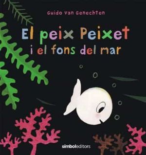 PEIX PEIXET I EL FONS DEL MAR, EL