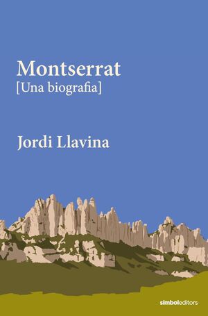 MONTSERRAT. UNA BIOGRAFIA
