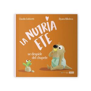 NUTRIA ETE SE DESPIDE DEL CHUPETE, LA