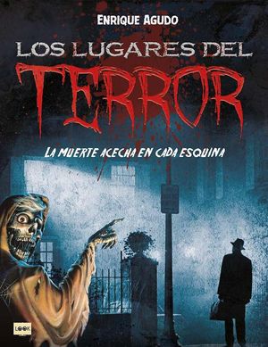 LUGARES DEL TERROR, LOS