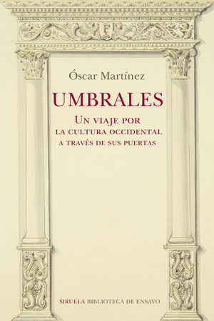 UMBRALES - UN VIAJE POR LA CULTURA OCCIDENTAL A TRAVÉS DE SUS PUERTAS