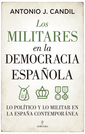 MILITARES EN LA DEMOCRACIA ESPAÑOLA, LOS