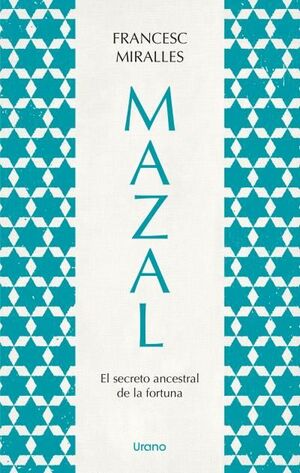 MAZAL. EL SECRETO ANCESTRAL DE LA FORTUNA