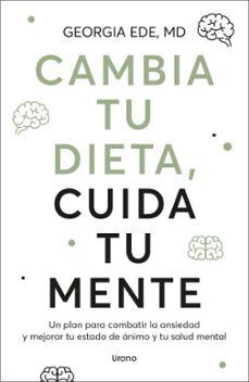CAMBIA TU DIETA, CUIDA TU MENTE