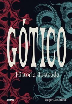 GÓTICO. HISTORIA ILUSTRADA