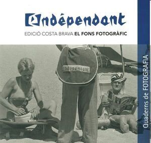 L'INDEPENDANT. EDICIÓ FONS FOTOGRÀFIC COSTA BRAVA