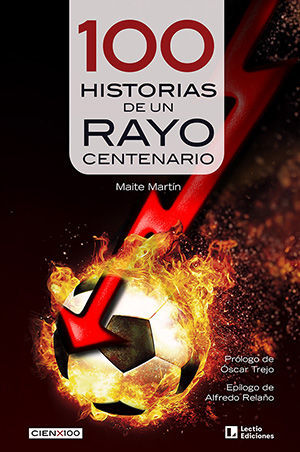 100 HISTORIAS DE UN RAYO CENTENARIO