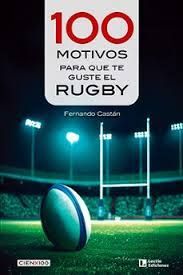 100 MOTIVOS PARA QUE TE GUSTE EL RUGBY
