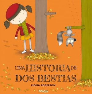 HISTORIA DE DOS BESTIAS, UNA